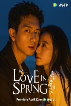 Will Love In Spring (2024) ในวันที่รักผลิบาน ซับไทย Ep 1-21 (จบ)